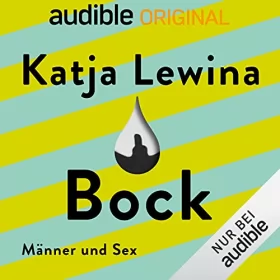 Katja Lewina: Bock. Männer und Sex: 