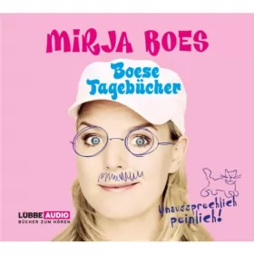 Mirja Boes: Boese Tagebücher: Unaussprechlich peinlich: 