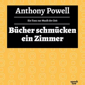 Anthony Powell: Bücher schmücken ein Zimmer: Ein Tanz zur Musik der Zeit 10
