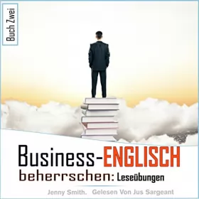 Jenny Smith: Business-Englisch beherrschen. Buch Zwei: Leseübungen: 
