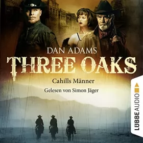 Dan Adams: Cahills Männer: Three Oaks 6