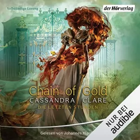 Cassandra Clare: Chain of Gold: Die Letzten Stunden 1