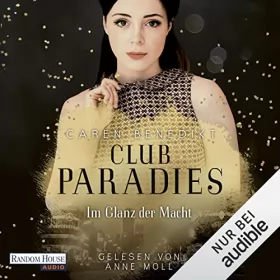 Caren Benedikt: Club Paradies - Im Glanz der Macht: Club Paradies 1