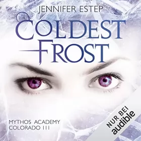 Jennifer Estep: Coldest Frost: Mythos Academy Colorado 3