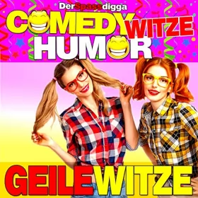 Der Spassdigga: Comedy Witze Humor - Geile Witze: 