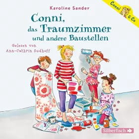 Karoline Sander: Conni, das Traumzimmer und andere Baustellen: Conni & Co 15