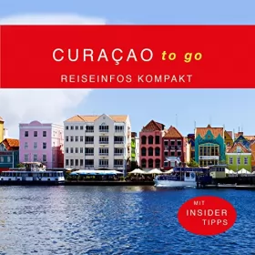 Britta Leimbach: Curaçao to go: Reiseinfos Kompakt