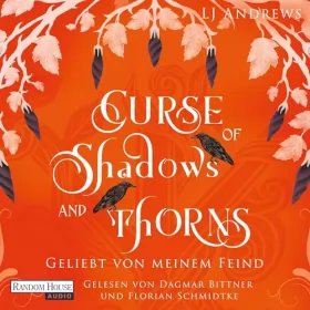 LJ Andrews, Maike Claußnitzer - Übersetzer: Curse of Shadows and Thorns - Geliebt von meinem Feind: Broken Kingdoms 1