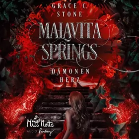 Grace C. Stone: Dämonenherz: Malavita Springs 1