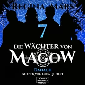Regina Mars: Danach: Die Wächter von Magow 7