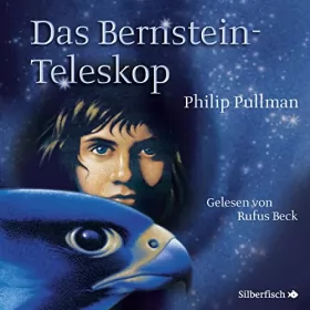 Philip Pullman: Das Bernstein-Teleskop: His Dark Materials 3