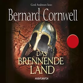 Bernard Cornwell: Das brennende Land: Uhtred 5
