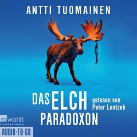 Antti Tuomainen: Das Elch-Paradoxon: Henri Koskinen 2