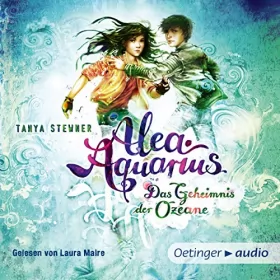 Tanya Stewner: Das Geheimnis der Ozeane: Alea Aquarius 3.1