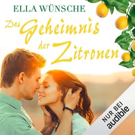 Ella Wünsche: Das Geheimnis der Zitronen: 