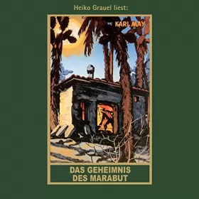 Karl May: Das Geheimnis des Marabut: Band 57 der Gesammelten Werke