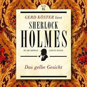 Arthur Conan Doyle: Das gelbe Gesicht: Gerd Köster liest Sherlock Holmes 6