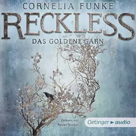 Cornelia Funke: Das goldene Garn: Reckless 3