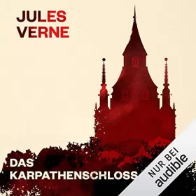 Jules Verne: Das Karpathenschloss: 