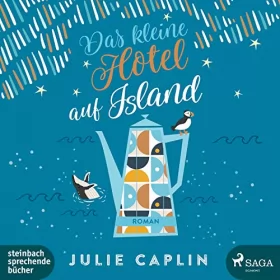 Julie Caplin: Das kleine Hotel auf Island: Romantic Escapes 4