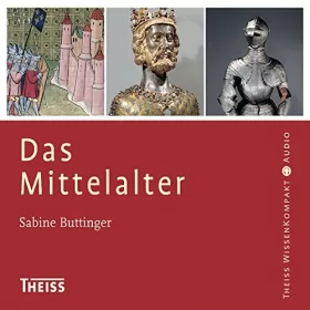 Sabine Buttinger: Das Mittelalter: 