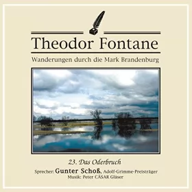 Theodor Fontane: Das Oderbruch: Wanderungen durch die Mark Brandenburg 23