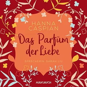 Hanna Caspian: Das Parfum der Liebe: Sehnsuchtsmomente 6