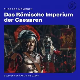 Theodor Mommsen: Das Römische Imperium der Caesaren: 