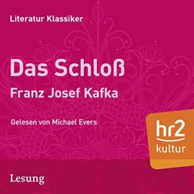 Franz Kafka: Das Schloß: 