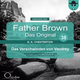 Gilbert Keith Chesterton: Das Verschwinden von Vaudrey: Father Brown - Das Original 38