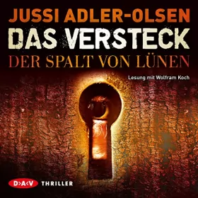 Jussi Adler-Olsen: Das Versteck: Der Spalt von Lünen