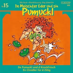 Ellis Kaut, Jörg Schneider: De Pumuckl und d Knackfrösch / En Chnüller für d Ziitig: De Meischter Eder und sin Pumuckl, Nr. 15