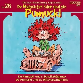 Ellis Kaut, Jörg Schneider: De Pumuckl und s Schpiilzüügauto / De Pumuckl und es Missverschtändnis: De Meischter Eder und sin Pumuckl, Nr. 26