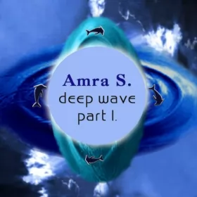 Amra S.: Deep wave Part 1: 