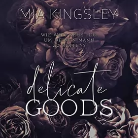Mia Kingsley: Delicate Goods: 