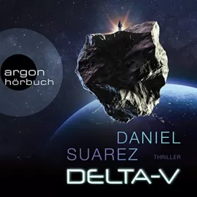 Daniel Suarez: Delta-V: Ein Delta-v-Thriller 1