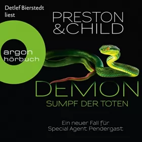 Douglas Preston, Lincoln Child: Demon: Sumpf der Toten: Pendergast 15