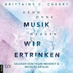Brittainy C. Cherry, Katia Liebig - Übersetzer: Denn ohne Musik werden wir ertrinken: Mixtape 1