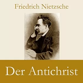 Friedrich Nietzsche: Der Antichrist: 