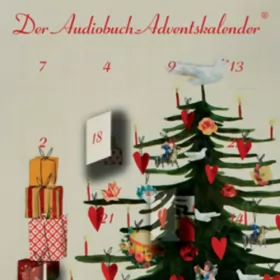 Charles Dickens, Hans Christian Andersen, Christian Morgenstern: Der Audiobuch-Adventskalender. Es war zur lieben Weihnachtszeit: 