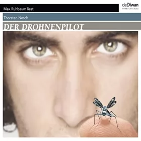 Thorsten Nesch: Der Drohnenpilot: 