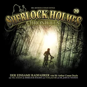Arthur Conan Doyle: Der einsame Radfahrer: Sherlock Holmes Chronicles 70