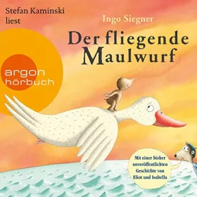 Ingo Siegner: Der fliegende Maulwurf: 