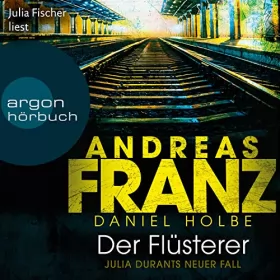 Andreas Franz, Daniel Holbe: Der Flüsterer: Julia Durant 20