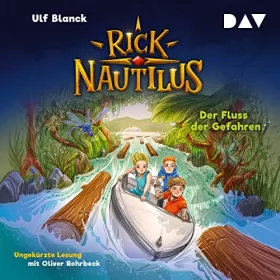 Ulf Blanck: Der Fluss der Gefahren: Rick Nautilus 9