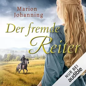 Marion Johanning: Der fremde Reiter: Die Rhein-Trilogie 1
