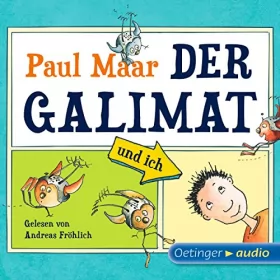 Paul Maar: Der Galimat und ich: 