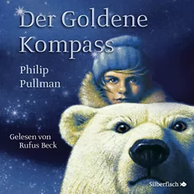 Philip Pullman: Der goldene Kompass: His Dark Materials 1