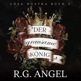 R.G. Angel: Der grausame König: Cosa Nostra 3