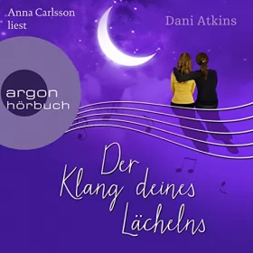 Dani Atkins: Der Klang deines Lächelns: 